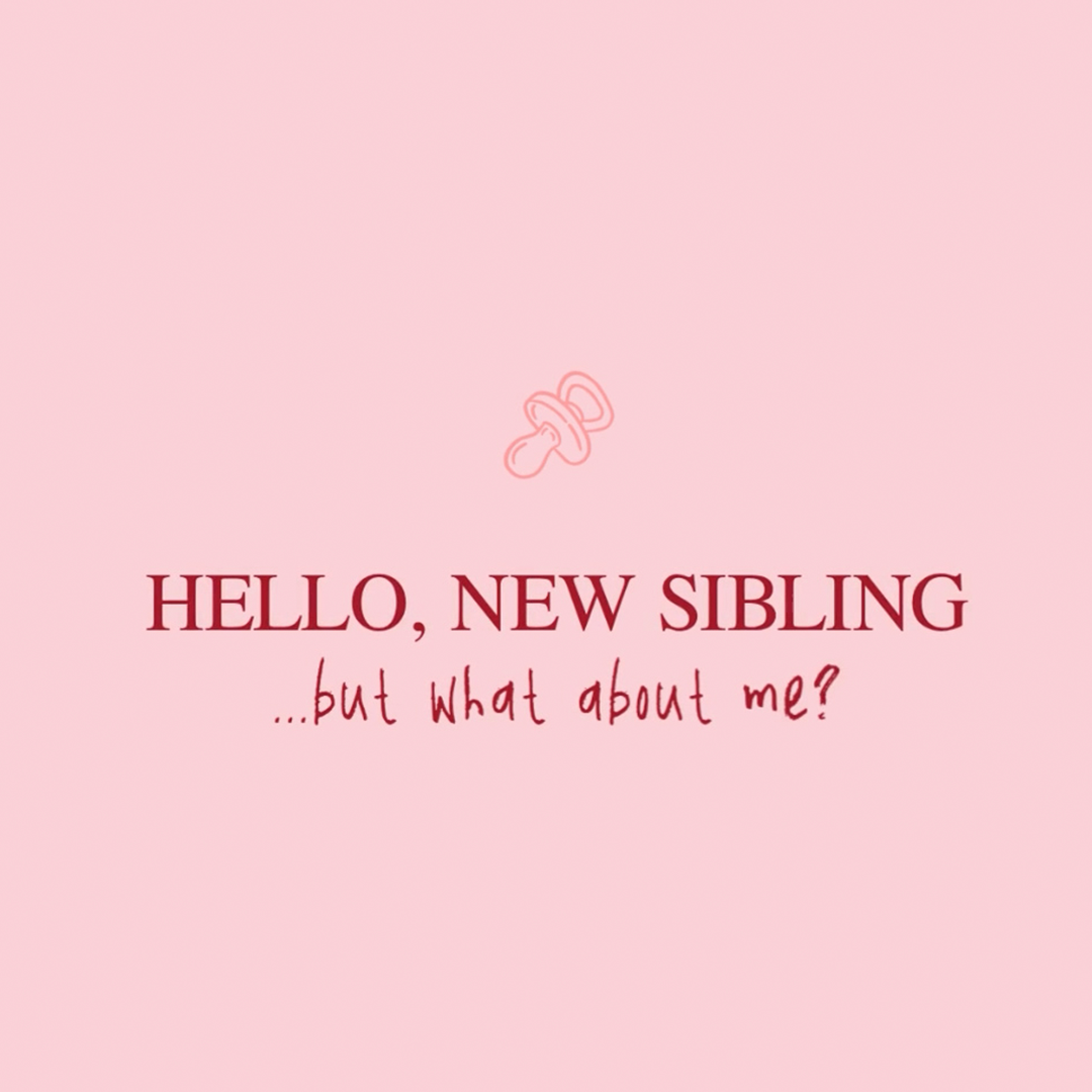 Hello, New Sibling: What Your Big Kid Might Be Secretly Worried About